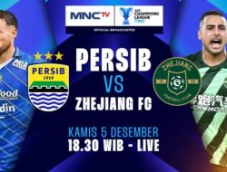 Persib Bandung vs Zhejiang FC, Live Malam Hari di MNCTV