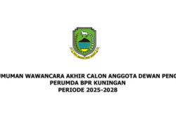 Calon Anggota Dewan Pengawas Perumda BPR Kuningan Periode 2025–2028