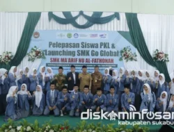SMK Ma’arif Nu Al-fathonah Luncurkan Program SMK Go Global, Wakil Bupati Sukabumi Lepas 97 Siswa Prakerin