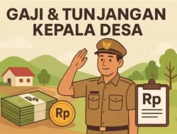 Sebesar Ini Gaji Kepala Desa 2026, Berikut Rinciannya 