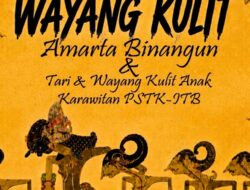 Lestarikan Budaya, Alumni PSTK ITB Gelar Wayang Kulit “Amarta Binangun” di Aula Barat ITB